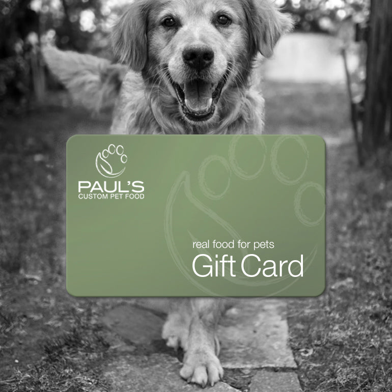 Paul's Custom Pet Food Gift Card